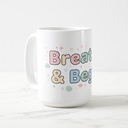 Breathe & Begin Pastel Quote Kaffeetasse (Vorderseite Links)