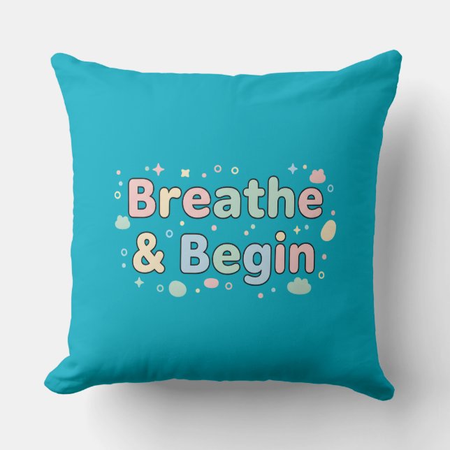 Breathe & Begin Pastel Quote Kissen (Vorderseite)