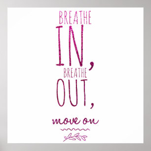 Breathe in breathe out Motivational Glitter Quote Poster