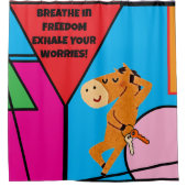 BREATHE IN FREEDOM EXHALTIEREN SIE IHRE SORGEN! DUSCHVORHANG (Vorderseite)