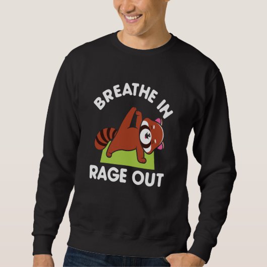 Breathe In Rage Out Red Panda Meditation Yoga Sweatshirt (Vorderseite)