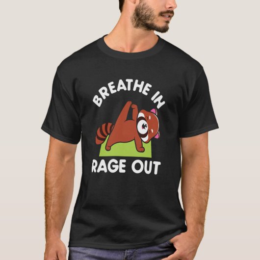 Breathe In Rage Out Red Panda Meditation Yoga T-Shirt (Vorderseite)