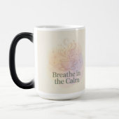 Breathe In The Calm Morphing Mug Verwandlungstasse (Links)