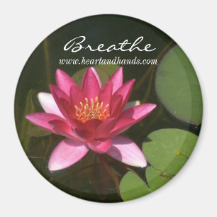 "BREATHE" RUNDPINK WASSERLILIE FÖRDERUNG MAGNET