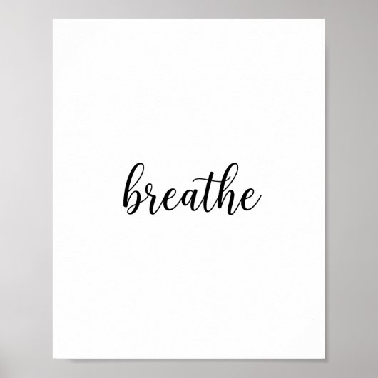 Breathe Script Quote Wall Art Poster (Vorne)