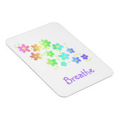 "Breathe" Sweet Rainbow Blume Magnet (Rechte Seite)