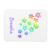 "Breathe" Sweet Rainbow Blume Magnet (Horizontal)