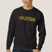BREATHE Upside Down Relaxation Anxiety Stress Reli Sweatshirt (Vorderseite)