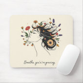 “Breathe, You’re Growing” Floral Mindfulness pad Mousepad (Mit Mouse)