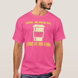 Brechen oder Brechen nicht T-Shirt