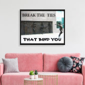 BRECHEN SIE DIE KRAWATTE, DIE SIE BINDEN LEINWANDDRUCK (Insitu (Wohnzimmer))