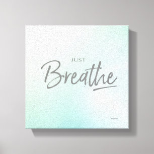 Brechen Sie einfach das Zitat der Yoga-Medizin Leinwanddruck