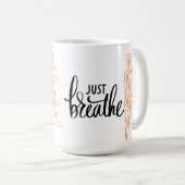 Brechen Sie einfach den Kaffee Kaffeetasse (VorderseiteRechts)