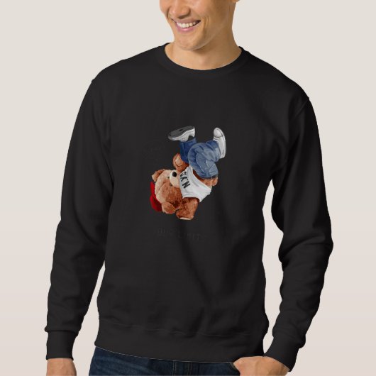 Brechen Sie Ihr Limit Cool Teddy Bären Breakdance Sweatshirt (Vorderseite)
