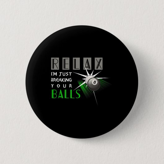 Brechen Sie Ihre lustigen Billard Pool Player Gesc Button (Vorderseite)