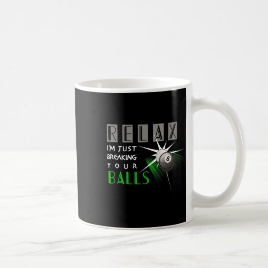 Brechen Sie Ihre lustigen Billard Pool Player Gesc Kaffeetasse (Rechts)