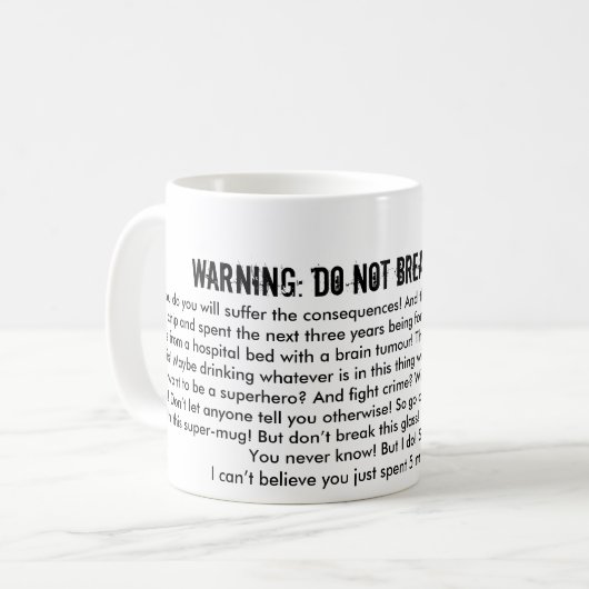 BRECHEN SIE NICHT DIESES GLAS! KAFFEETASSE (Vorderseite Links)