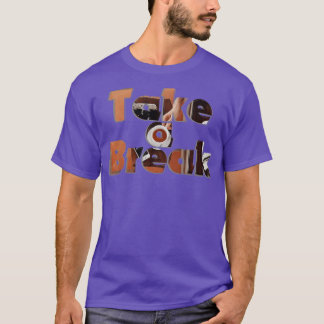 Brechen T-Shirt