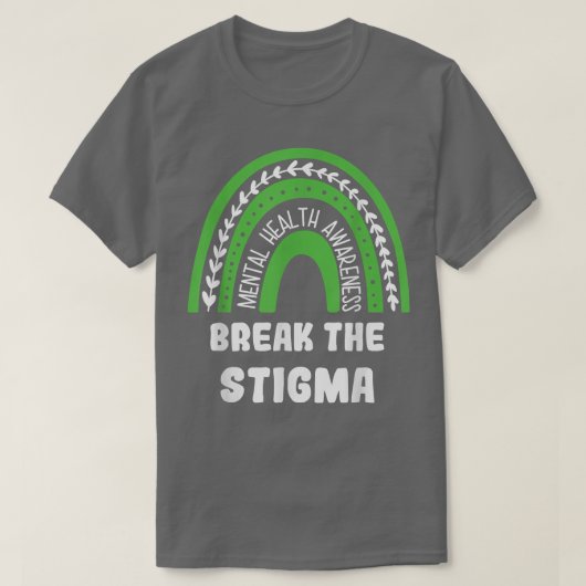Brecht das Stigma ab, als das Bewusstsein für psyc T-Shirt (Design vorne)