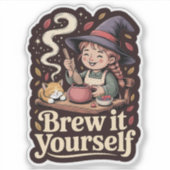 Brecht es dir selbst - Gemütliche Hütte Hexe Aufkleber (Vorderseite)