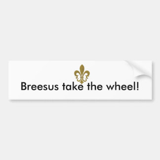 Breesus, nehmen das Rad! Autoaufkleber