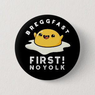 Breggfast First No Yolk Funny Egg Pun Dark BG Button
