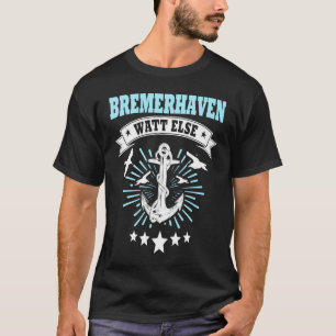Bremerhavener Nordsee Urlaub Stadt Bremerhaven 3 T-Shirt