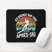 Bremse nur für Apres-Ski Skifahren Ski Ri Mousepad (Mit Mouse)