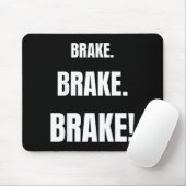 Bremsen! Lustiger Fahrlehrer überhaupt Mousepad (Mit Mouse)