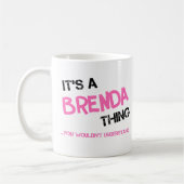 Brenda, was man nicht als Neuheit verstehen würde Kaffeetasse (Links)