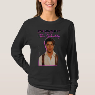 Brendans fraser die Mummys mehr wie der Papa T-Shirt