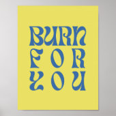 Brenne für dich – Retro-Fett-Typografie-Poster Poster (Vorne)