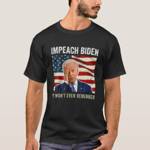 Brennen Sie Biden, an den er sich nicht einmal eri T-Shirt