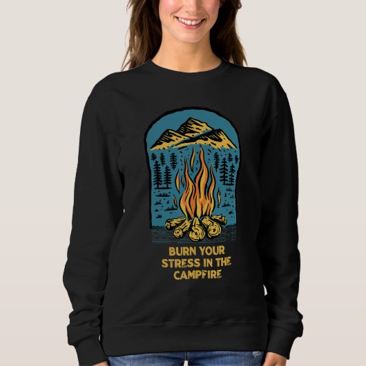 Brennen Sie Ihre Stress in Campfire Camping Camper Sweatshirt (Vorderseite)