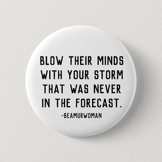 Brennen Sie ihren Verstand mit Ihrem Sturm-Button Button (Vorderseite)