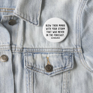 Brennen Sie ihren Verstand mit Ihrem Sturm-Button Button