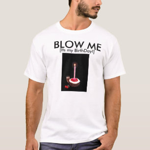 Brennen Sie mich Geburtstag Candel durch T-Shirt