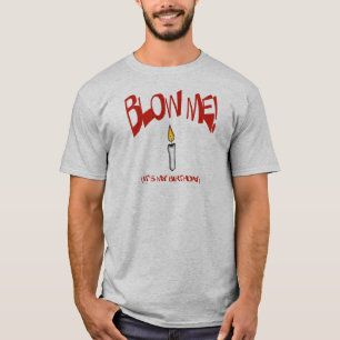 BRENNEN SIE MICH, ITIS MEIN GEBURTSTAG DURCH T-Shirt