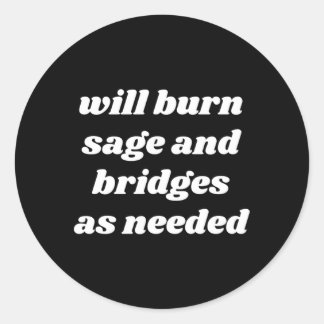 Brennen und Brücken nach Bedarf Runder Aufkleber