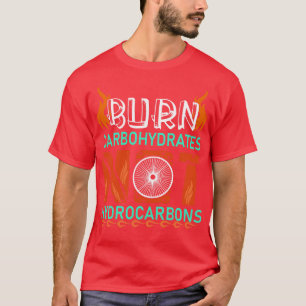 Brennende Kohlenhydrate Nicht Kohlenwasserstoffe C T-Shirt