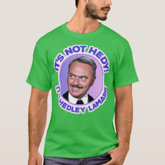 Brennende Sättel Es ist nicht Hedy, es ist Hedley  T-Shirt