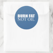 Brennfett, nicht Öl Runder Aufkleber (Tasche)