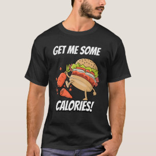 Brennholzbedarf einiger Kalorien Feinschmecker T-Shirt