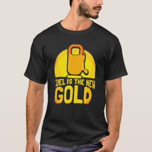 Brennstoff ist der neue Goldpreis für Benzin-Pump T-Shirt