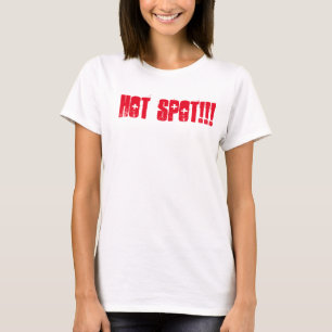 Brenzlige Stelle für heiße Mädchen T-Shirt