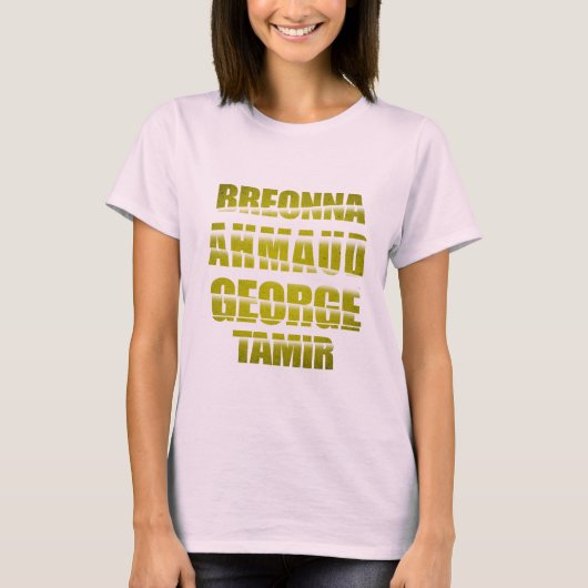 Breonna Ahmaud George Tamir T-Shirt (Vorderseite)