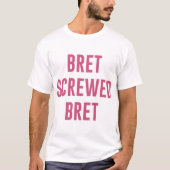 Bret-Hart-T-ShirtBret-Bret T-Shirt (Vorderseite)
