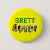 Brett 4ever button (Vorderseite)