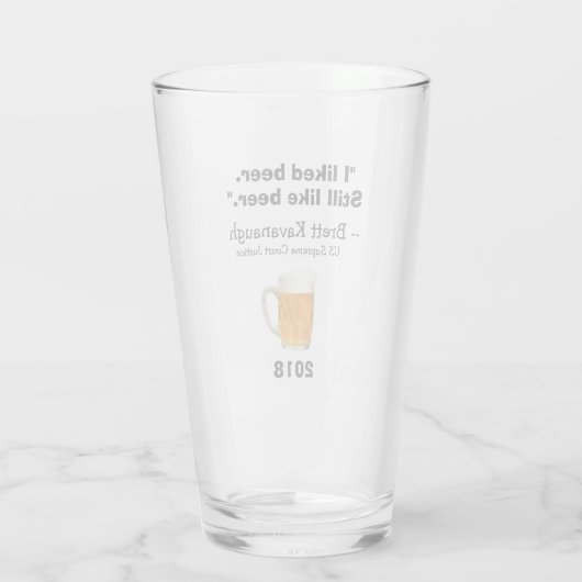 Brett Kavanaugh Supreme Court I Like Ber Glas (Rückseite)