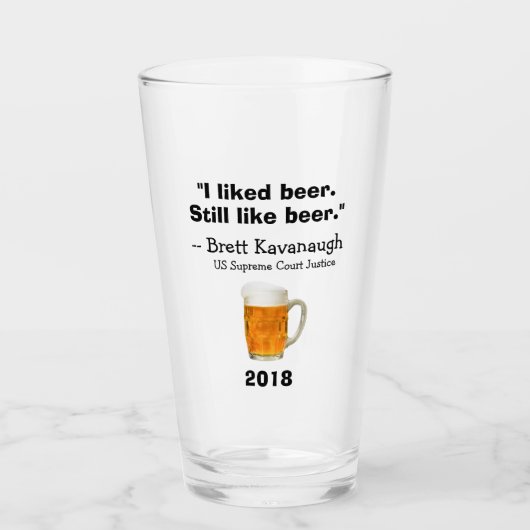 Brett Kavanaugh Supreme Court I Like Ber Glas (Vorderseite)